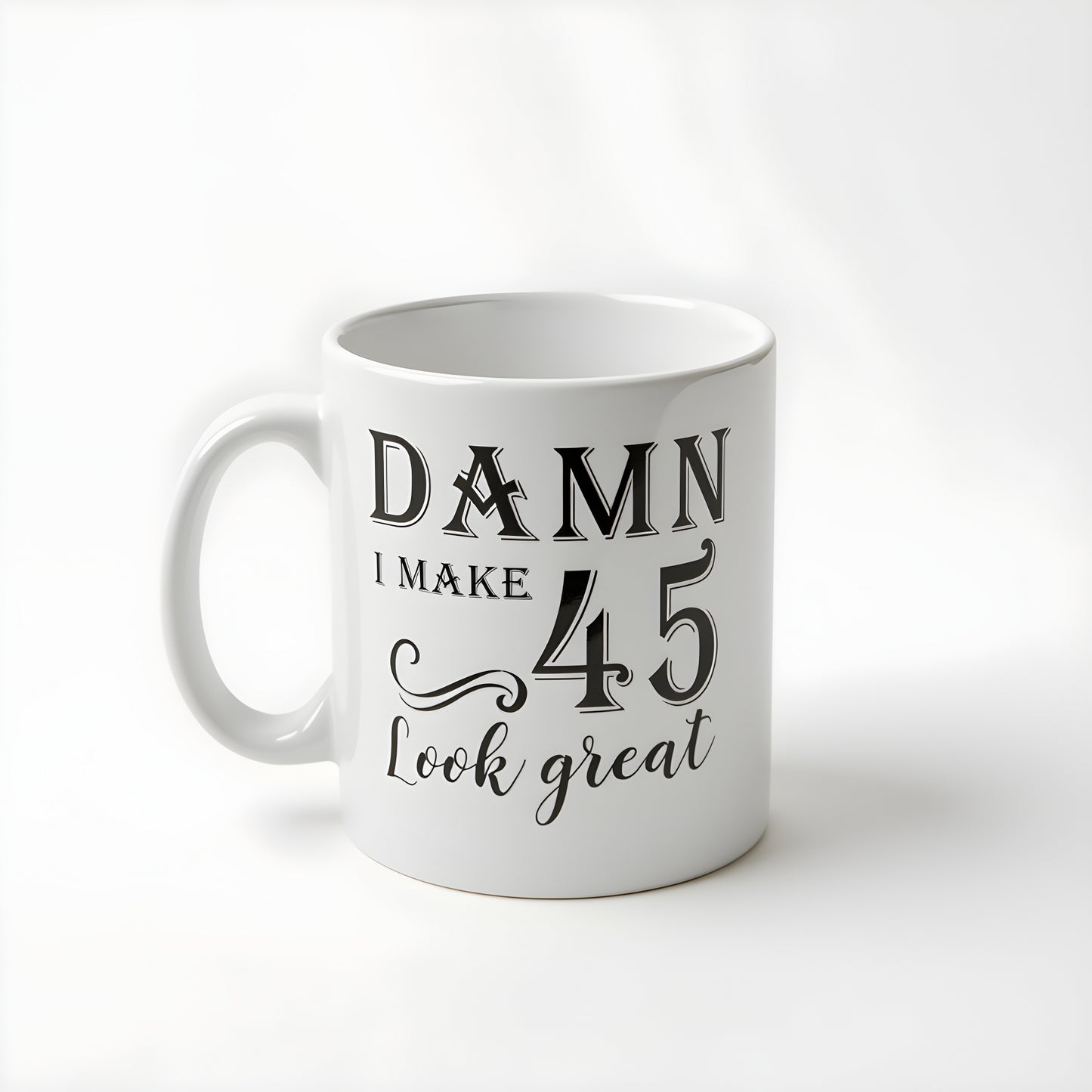Hilarious 45th Birthday Mug