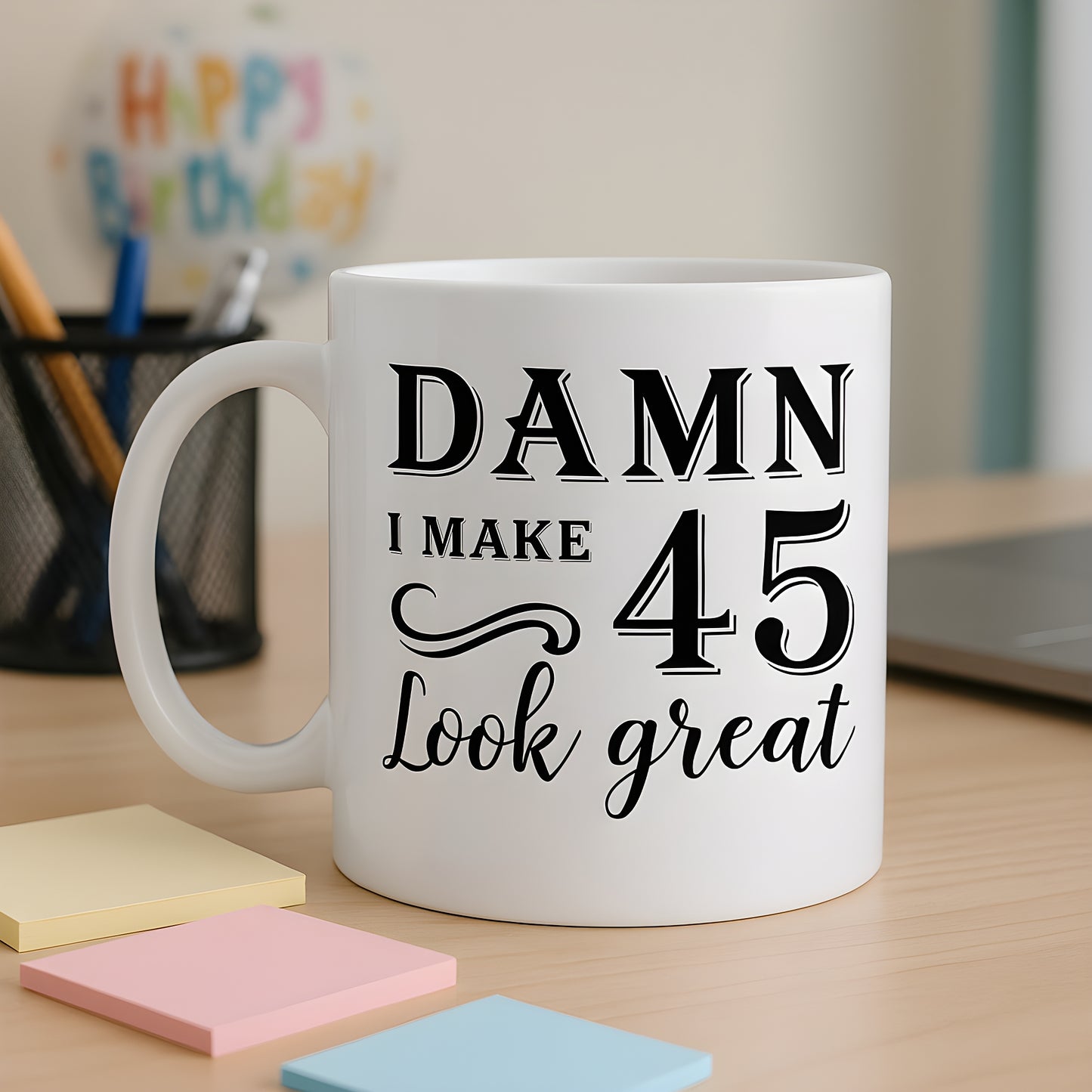 Hilarious 45th Birthday Mug
